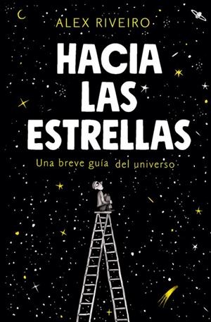 HACIA LAS ESTRELLAS | 9788420434087 | RIVEIRO, ÁLEX | Llibreria La Gralla | Librería online de Granollers