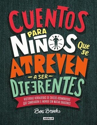 CUENTOS PARA NIÑOS QUE SE ATREVEN A SER DIFERENTES | 9786073169363 | BROOKS, BEN | Llibreria La Gralla | Librería online de Granollers