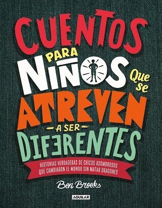 CUENTOS PARA NIÑOS QUE SE ATREVEN A SER DIFERENTES | 9786073169363 | BROOKS, BEN | Llibreria La Gralla | Llibreria online de Granollers