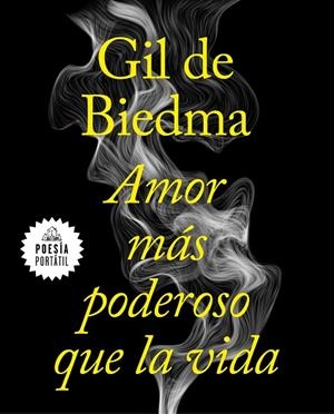 AMOR MÁS PODEROSO QUE LA VIDA | 9788439735663 | GIL DE BIEDMA, JAIME | Llibreria La Gralla | Llibreria online de Granollers