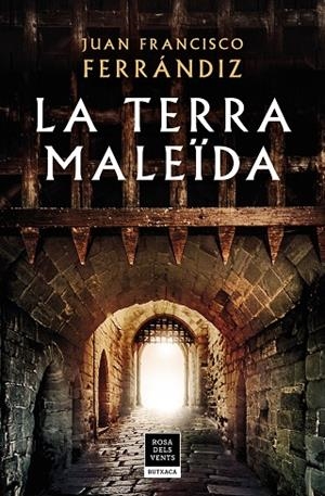 TERRA MALEÏDA, LA  | 9788417444617 | FERRÁNDIZ, JUAN FRANCISCO | Llibreria La Gralla | Llibreria online de Granollers