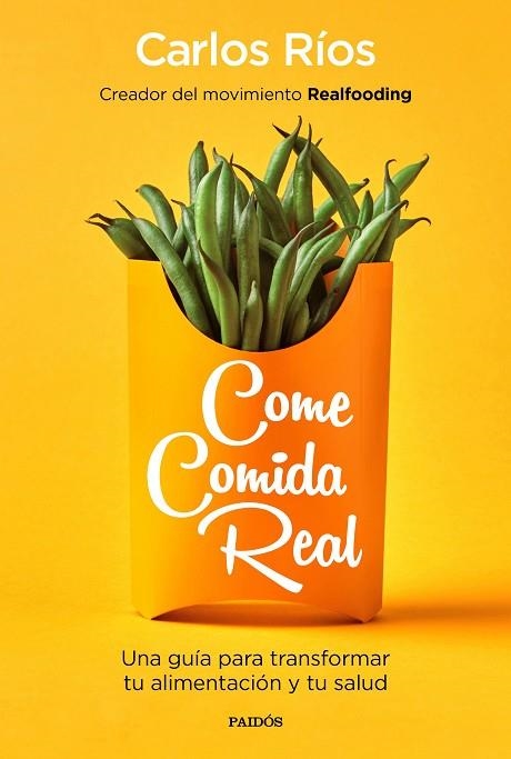 COME COMIDA REAL | 9788449335617 | RÍOS, CARLOS | Llibreria La Gralla | Llibreria online de Granollers