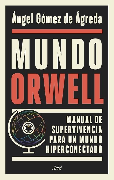 MUNDO ORWELL | 9788434429789 | GÓMEZ DE ÁGREDA, ÁNGEL | Llibreria La Gralla | Librería online de Granollers