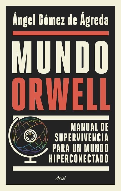 MUNDO ORWELL | 9788434429789 | GÓMEZ DE ÁGREDA, ÁNGEL | Llibreria La Gralla | Llibreria online de Granollers