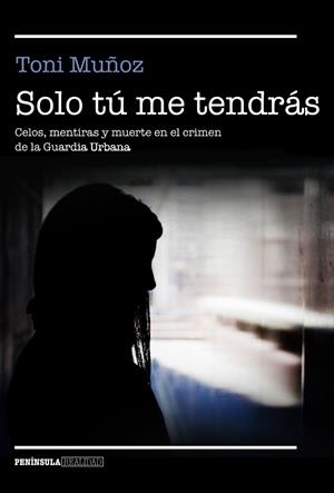 SOLO TÚ ME TENDRÁS | 9788499427911 | MUÑOZ, TONI | Llibreria La Gralla | Librería online de Granollers