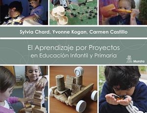 APRENDIZAJE POR PROYECTOS EN EDUCACIÓN INFANTIL Y PRIMARIA, EL | 9788471129147 | CHARD, SYLVIA C./KOGAN, YVONNE/CASTILLO, CARMEN A. | Llibreria La Gralla | Librería online de Granollers