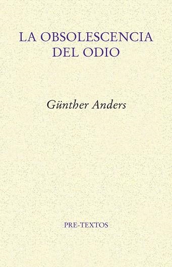 OBSOLESCENCIA DEL ODIO, LA | 9788417143992 | ANDERS, GÜNTHER | Llibreria La Gralla | Librería online de Granollers