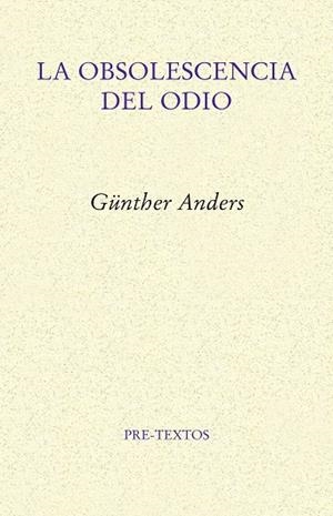 OBSOLESCENCIA DEL ODIO, LA | 9788417143992 | ANDERS, GÜNTHER | Llibreria La Gralla | Llibreria online de Granollers