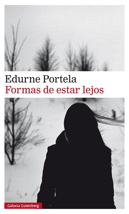 FORMAS DE ESTAR LEJOS | 9788417747107 | PORTELA, EDURNE | Llibreria La Gralla | Llibreria online de Granollers