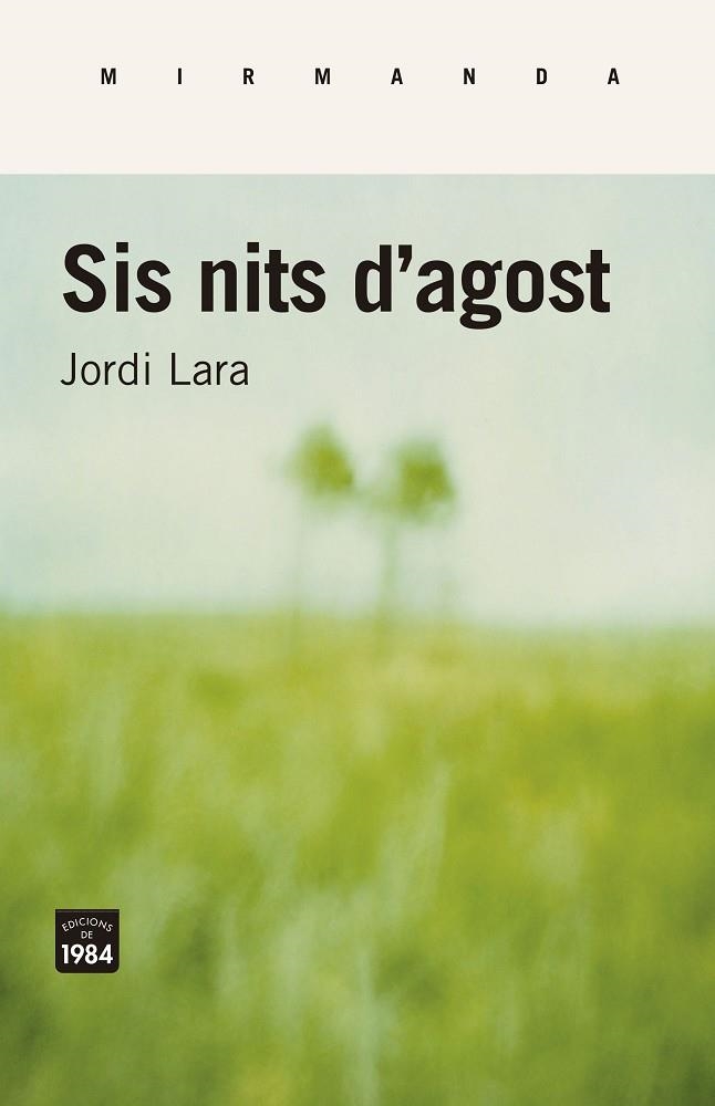 SIS NITS D'AGOST | 9788416987443 | LARA, JORDI | Llibreria La Gralla | Llibreria online de Granollers