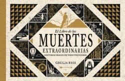 LIBRO DE LAS MUERTES EXTRAORDINARIAS, EL | 9788494823589 | RUIZ, CECILIA | Llibreria La Gralla | Librería online de Granollers