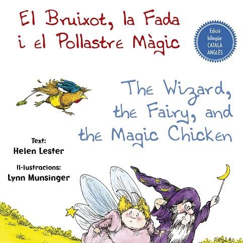 BRUIXOT, LA FADA I EL POLLASTRE MÀGIC, EL (CAT/ANG) | 9788491452447 | LESTER, HELEN | Llibreria La Gralla | Librería online de Granollers