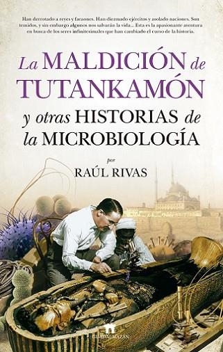 MALDICIÓN DE TUTANKAMÓN Y OTRAS HISTORIAS DE LA MICROBIOLOGÍA, LA | 9788417547011 | RIVAS, RAÚL | Llibreria La Gralla | Llibreria online de Granollers