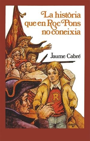 HISTÒRIA QUE EN ROC PONS NO CONEIXIA, LA | 9788424664749 | CABRÉ I FABRÉ, JAUME | Llibreria La Gralla | Librería online de Granollers