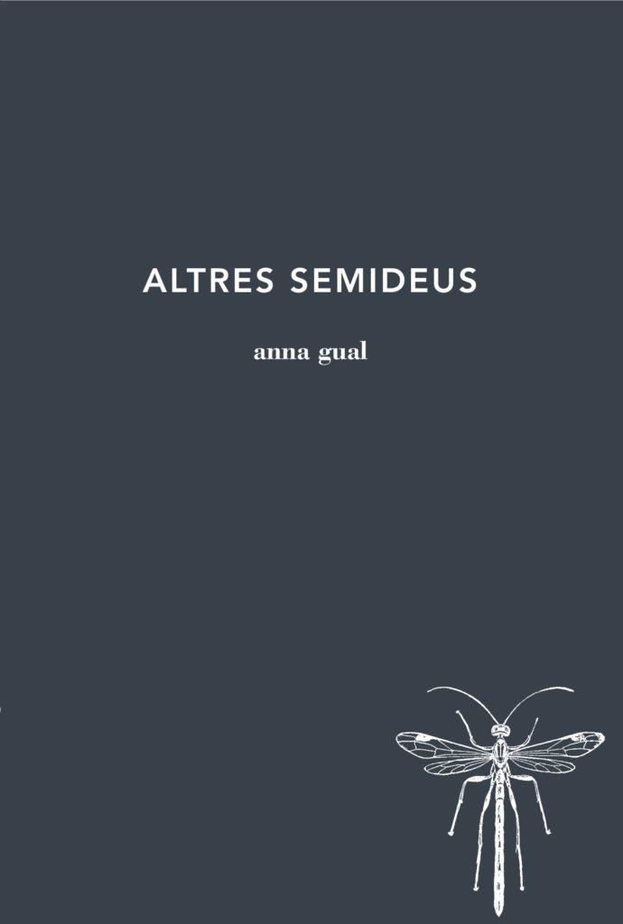 ALTRES SEMIDEUS | 9788494970238 | GUAL, ANNA | Llibreria La Gralla | Llibreria online de Granollers