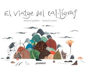 VIATGE DEL CAL·LÍGRAF, EL  | 9788426145864 | SQUILLONI, ARIANNA | Llibreria La Gralla | Librería online de Granollers