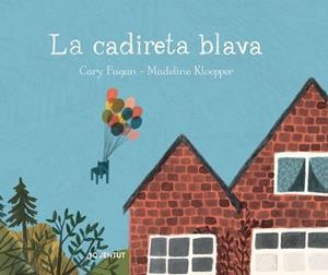 CADIRETA BLAVA, LA  | 9788426145314 | FAGAN, CARY | Llibreria La Gralla | Llibreria online de Granollers