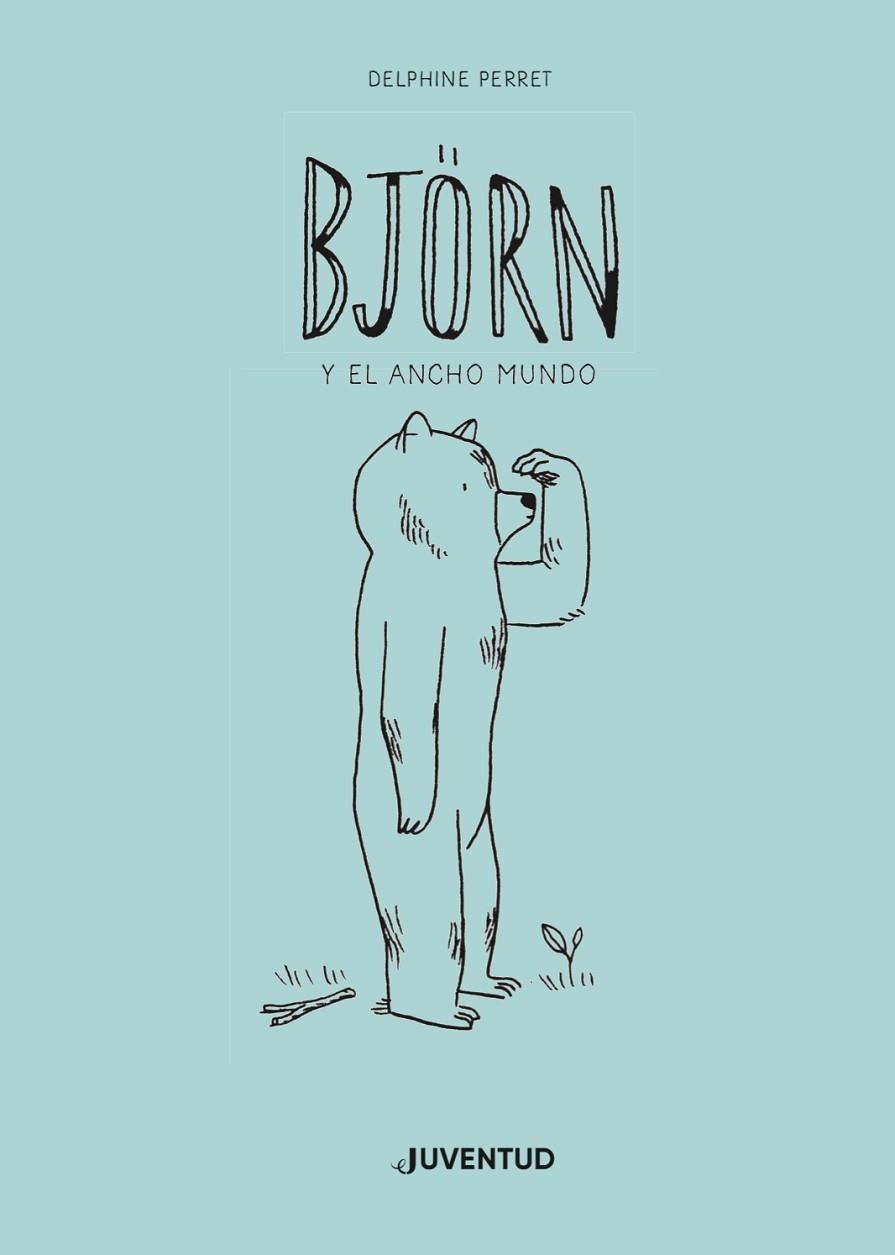 BJÖRN Y EL ANCHO MUNDO | 9788426145871 | PERRET, DELPHINE | Llibreria La Gralla | Librería online de Granollers
