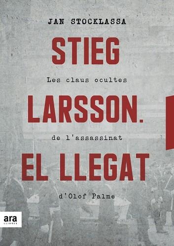 STIEG LARSSON. EL LLEGAT | 9788416915927 | STOCKLASSA, JAN | Llibreria La Gralla | Llibreria online de Granollers
