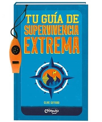 TU GUIA EXTREMA DE SUPERVIVENCIA | 9789876377508 | GIFFORD, CLIVE | Llibreria La Gralla | Librería online de Granollers