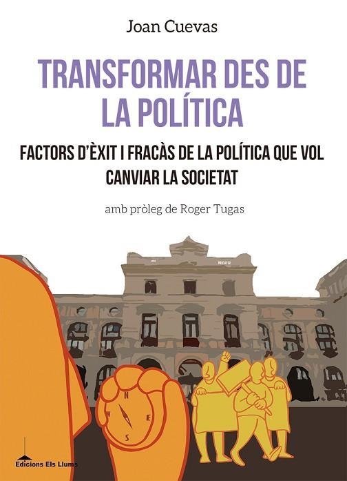 TRANSFORMAR DES DE LA POLÍTICA | 9788415526780 | CUEVAS EXPÓSITO, JOAN | Llibreria La Gralla | Llibreria online de Granollers