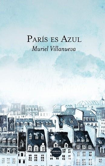 PARÍS ES AZUL | 9788417451417 | VILLANUEVA, MURIEL | Llibreria La Gralla | Librería online de Granollers