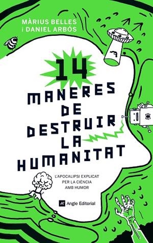14 MANERES DE DESTRUIR LA HUMANITAT | 9788417214630 | BELLES SAMPERA, MÀRIUS/ARBÓS LABAIRU, DANIEL | Llibreria La Gralla | Llibreria online de Granollers