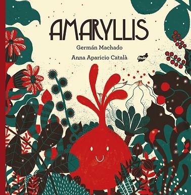 AMARYLLIS | 9788416817481 | MACHADO LENS, GERMÁN | Llibreria La Gralla | Llibreria online de Granollers