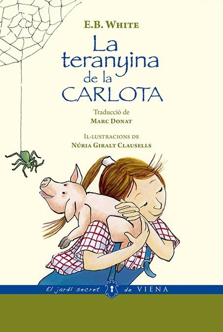 TERANYINA DE LA CARLOTA, LA | 9788494978418 | WHITE, ELWYN BROOKS | Llibreria La Gralla | Librería online de Granollers