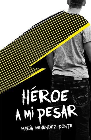 HEROE A MI PESAR | 9788491079392 | MENÉNDEZ-PONTE, MARÍA | Llibreria La Gralla | Llibreria online de Granollers