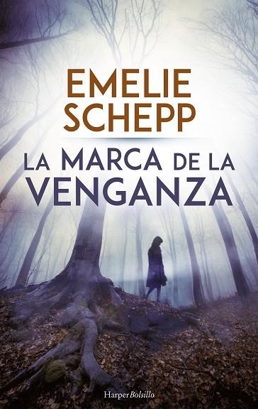 MARCA DE LA VENGANZA, LA (BOLSILLO) | 9788417216382 | SCHEPP, EMELIE | Llibreria La Gralla | Librería online de Granollers