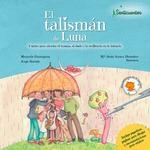 TALISMÁN DE LUNA, EL | 9788426726810 | BARUDY, JORGE / DANTAGNAN, MARYORIE / SANTOS (ILUSTRADORA), MªJESUS | Llibreria La Gralla | Llibreria online de Granollers