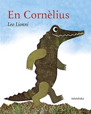 EN CORNÈLIUS | 9788416804665 | LIONNI, LEO | Llibreria La Gralla | Librería online de Granollers