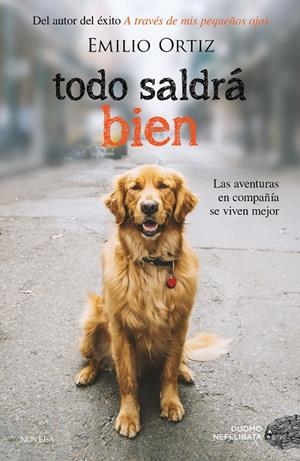 TODO SALDRÁ BIEN | 9788417128074 | ORTIZ PULIDO, EMILIO | Llibreria La Gralla | Librería online de Granollers