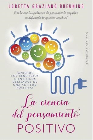 CIENCIA DEL PENSAMIENTO POSITIVO, LA | 9788491114376 | GRAZIANO BREUNING, LORETTA | Llibreria La Gralla | Llibreria online de Granollers