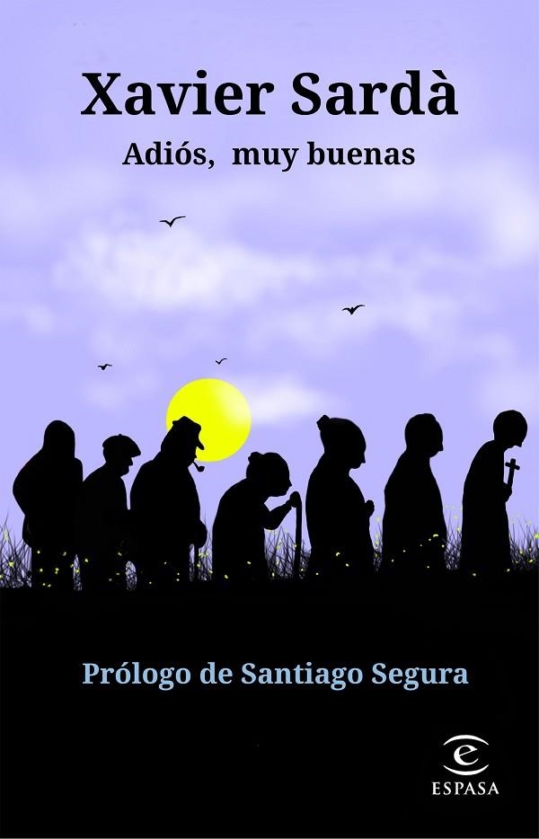 ADIÓS, MUY BUENAS | 9788467055320 | SARDÀ, XAVIER | Llibreria La Gralla | Librería online de Granollers