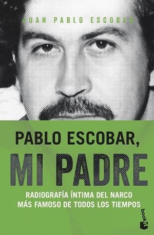PABLO ESCOBAR  MI PADRE | 9788499427805 | ESCOBAR, JUAN PABLO | Llibreria La Gralla | Llibreria online de Granollers