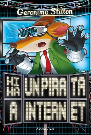 HI HA UN PIRATA A INTERNET | 9788491377610 | STILTON, GERONIMO | Llibreria La Gralla | Librería online de Granollers