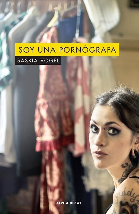 SOY UNA PORNOGRAFA | 9788494958144 | VOGEL, SASKIA | Llibreria La Gralla | Llibreria online de Granollers