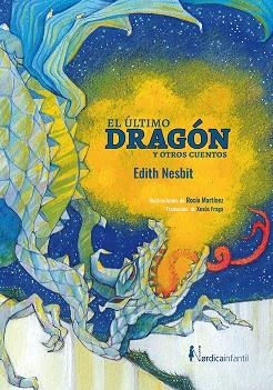ÚLTIMO DRAGÓN Y OTROS CUENTOS, EL  | 9788417651336 | NESBIT, EDITH | Llibreria La Gralla | Llibreria online de Granollers