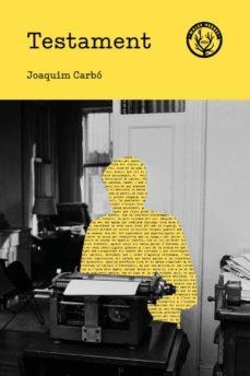 TESTAMENT | 9788494917066 | CARBO, JOAQUIM | Llibreria La Gralla | Librería online de Granollers