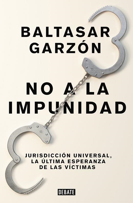 NO A LA IMPUNIDAD | 9788499926544 | GARZÓN, BALTASAR | Llibreria La Gralla | Llibreria online de Granollers