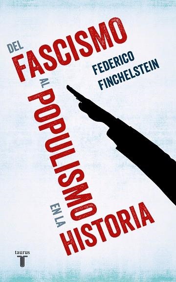 DEL FASCISMO AL POPULISMO EN LA HISTORIA | 9788430622009 | FINCHELSTEIN, FEDERICO | Llibreria La Gralla | Llibreria online de Granollers