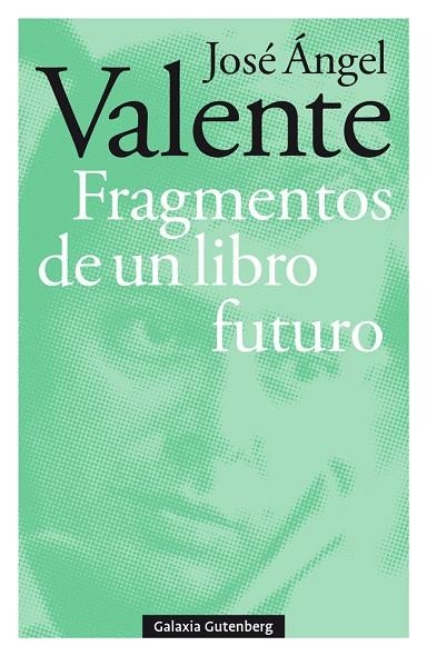 FRAGMENTOS DE UN LIBRO FUTURO- RÚSTEGA | 9788417747121 | VALENTE, JOSÉ ÁNGEL | Llibreria La Gralla | Llibreria online de Granollers