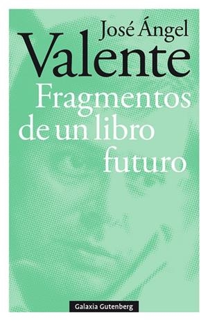 FRAGMENTOS DE UN LIBRO FUTURO- RÚSTEGA | 9788417747121 | VALENTE, JOSÉ ÁNGEL | Llibreria La Gralla | Llibreria online de Granollers