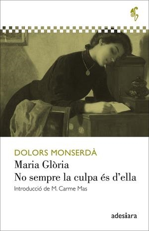 MARIA GLÒRIA / NO SEMPRE LA CULPA ÉS D’ELLA | 9788416948314 | MONSERDÀ, DOLORS | Llibreria La Gralla | Librería online de Granollers