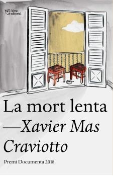 MORT LENTA, LA (PREMI DOCUMENTA 2018) | 9788494911064 | MAS CRAVIOTTO, XAVIER | Llibreria La Gralla | Librería online de Granollers