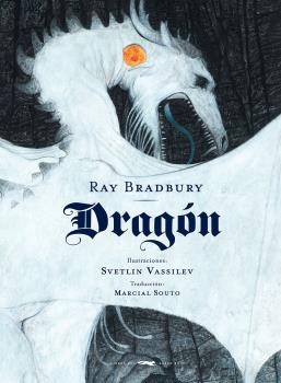 DRAGÓN | 9788494773556 | BRADBURY, RAY | Llibreria La Gralla | Llibreria online de Granollers