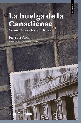 HUELGA DE LA CANADIENSE, LA | 9788416379156 | AISA I PÀMPOLS, FERRAN | Llibreria La Gralla | Llibreria online de Granollers