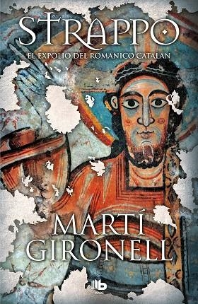 STRAPPO  EL EXPOLIO DEL ROMÁNICO CATALÁN | 9788490707371 | GIRONELL, MARTÍ | Llibreria La Gralla | Librería online de Granollers